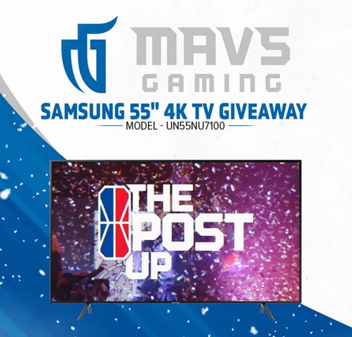 Mavs Gaming Samsung 55" 4K TV Giveaway Sweepstakes PIT